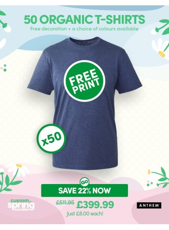 50 of our best selling Anthem Organic T-shirts with FREE PRINTING and FREE DELIVERY included.
