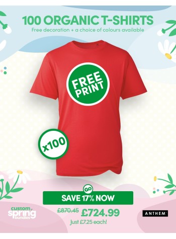 100 of our best selling Anthem Organic T-shirts with FREE PRINTING and FREE DELIVERY included.
